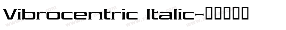 Vibrocentric Italic字体转换